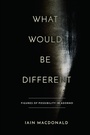 Cover: What Would Be Different - Stanford University Press