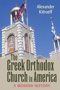 Abbildung von: The Greek Orthodox Church in America - Northern Illinois University Press