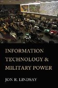 Cover: Information Technology and Military Power - Cornell University Press