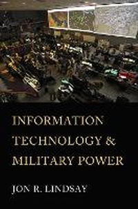 Enlarge image Cover: Information Technology and Military Power - Cornell University Press