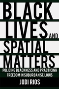 Cover: Black Lives and Spatial Matters - Cornell University Press
