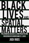 Cover: Black Lives and Spatial Matters - Cornell University Press