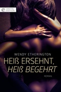 Cover: Hei&szlig; ersehnt, hei&szlig; begehrt - CORA Verlag