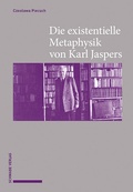 Bild: Die existentielle Metaphysik von Karl Jaspers - Schwabe Verlagsgruppe AG Schwabe Verlag