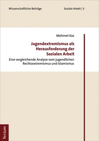 Abbildung von: Jugendextremismus als Herausforderung der Sozialen Arbeit - Tectum Wissenschaftsverlag