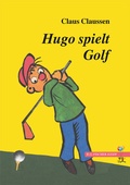 Cover: Hugo spielt Golf - Fischer, R. G.