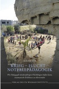 Cover: Krieg - Flucht - Notfallp&auml;dagogik - Ita Wegman Institut