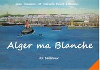 Abbildung von: Alger ma Blanche - Edition Atlantis
