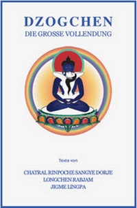 Enlarge image Cover: Dzogchen Die große Vollendung - Karma Kagyü Gemeinschaft Deutschland