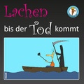 Cover: Lachen bis der Tod kommt - KLAK Verlag
