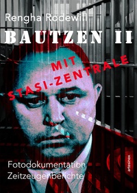 Abbildung von: Bautzen II Mit Stasi-Zentrale - artesinex verlag