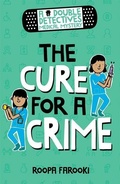 Cover: A Double Detectives Medical Mystery: The Cure for a Crime - Oxford University Press