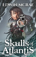 Cover: Skulls of Atlantis - Fiction Engine