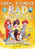 Cover: Bad Mermaids Meet the Sushi Sisters - Bloomsbury Childrens Books