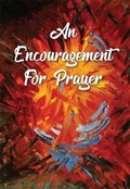 Cover: An Encouragement for Prayer - Design Marque