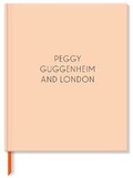 Cover: Peggy Guggenheim and London - Ordovas