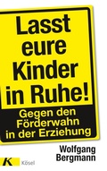 Cover: Lasst eure Kinder in Ruhe! - K&ouml;sel