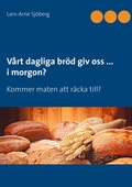 Bild: Vårt dagliga bröd giv oss ... i morgon? - BoD - Books on Demand