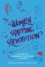 Cover: Women Rapping Revolution - Naval Institute Press
