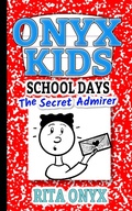 Cover: The Secret Admirer (Onyx Kids School Days, #5) - Onyx Kids School Days