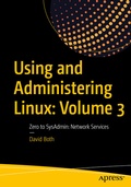 Cover: Using and Administering Linux: Volume 3 - APress