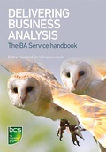 Cover: Delivering Business Analysis - BCS, The Chartered Institute for IT