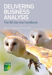 Enlarge image Cover: Delivering Business Analysis - BCS, The Chartered Institute for IT