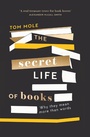 Cover: The Secret Life of Books - Elliott & Thompson