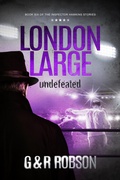 Cover: London Large - Undefeated (Detective Hawkins Crime Thriller Series, #6) - London Large Publishing