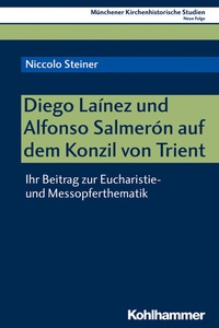 Abbildung von: Diego Laínez und Alfonso Salmerón auf dem Konzil von Trient - Kohlhammer