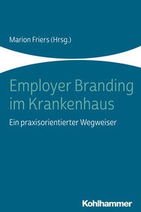 Abbildung von: Employer Branding im Krankenhaus - Kohlhammer
