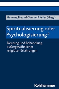 Abbildung von: Spiritualisierung oder Psychologisierung? - Kohlhammer