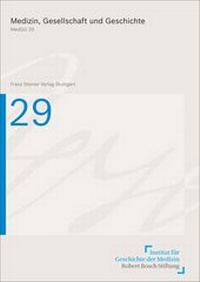 Abbildung von: Medizin, Gesellschaft und Geschichte 29, Berichtsjahr 2010 (2011) - Franz Steiner Verlag