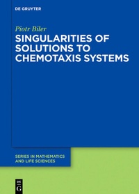 Abbildung von: Singularities of Solutions to Chemotaxis Systems - De Gruyter