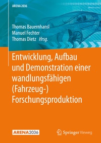 Abbildung von: Entwicklung, Aufbau und Demonstration einer wandlungsfähigen (Fahrzeug-) Forschungsproduktion - Springer Vieweg