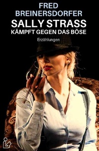 Enlarge image Cover: SALLY STRASS KÄMPFT GEGEN DAS BÖSE - epubli