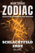 Cover: Zodiac - Gejagter zwischen den Welten VI: Schlachtfeld Erde - neobooks