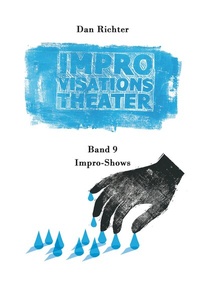 Enlarge image Cover: Improvisationstheater. Impro-Shows - BoD - Books on Demand