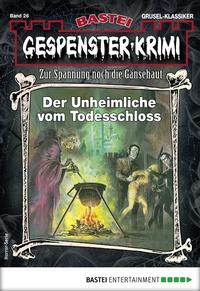 Abbildung von: Gespenster-Krimi 26 - Bastei Lübbe