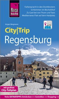 Abbildung von: Reise Know-How CityTrip Regensburg - Reise Know-How Verlag Peter Rump GmbH