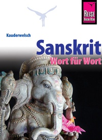 Abbildung von: Sanskrit - Wort für Wort - Reise Know-How Verlag Peter Rump GmbH