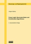 Cover: Fuzzy Logik, Neuronale Netze und Evolution&auml;re Algorithmen - Shaker