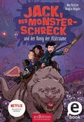 Cover: Jack, der Monsterschreck, und der K&ouml;nig der Albtr&auml;ume (Jack, der Monsterschreck 3) - arsEdition