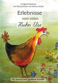 Cover: Erlebnisse vom eitlen Huhn Else - Regia-Co-Work