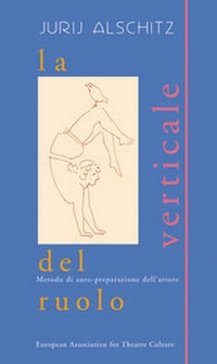 Enlarge image Cover: La Verticale del Roulo - World Theatre Training Institute AKT - ZENT e.V.