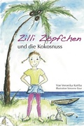 Cover: Zilli Z&ouml;pfchen und die Kokosnuss - Buchschmiede