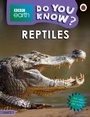 Cover: Do You Know? Level 3 - BBC Earth Reptiles - Ladybird