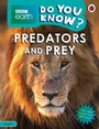 Cover: Do You Know? Level 4 - BBC Earth Predators and Prey - Ladybird