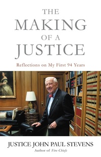 Enlarge image Cover: The Making of a Justice - Back Bay Books