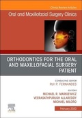 Cover: Orthodontics for Oral and Maxillofacial Surgery Patient, An Issue of Oral and Maxillofacial Surgery Clinics of North America: Volume 32-1 - Elsevier